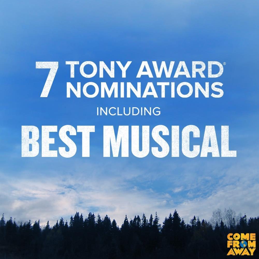 Come From Away Nominated for 7 Tony Awards!